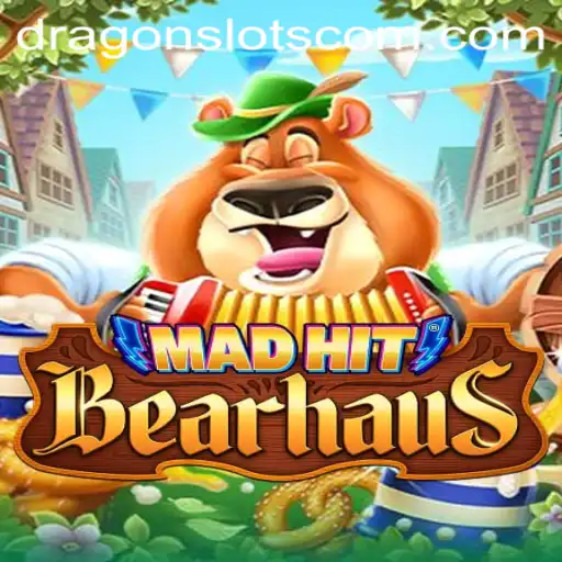 MadHitBearhaus: The Wild Adventure of Dragon Slots