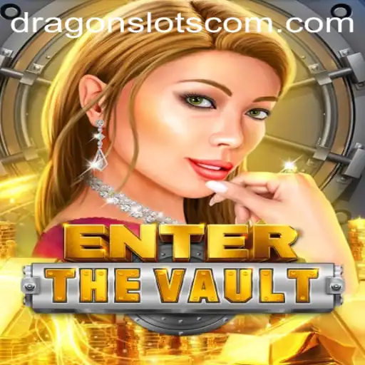 EntertheVault: Dive into the Realm of Dragon Slots